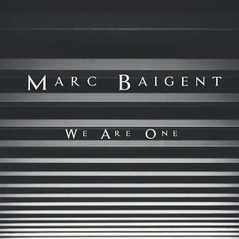 We Are One by Marc Baigent