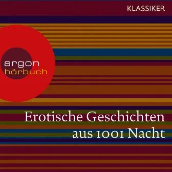 Erotische Geschichten aus 1001 Nacht (Ungekürzte Lesung) by Traditionell