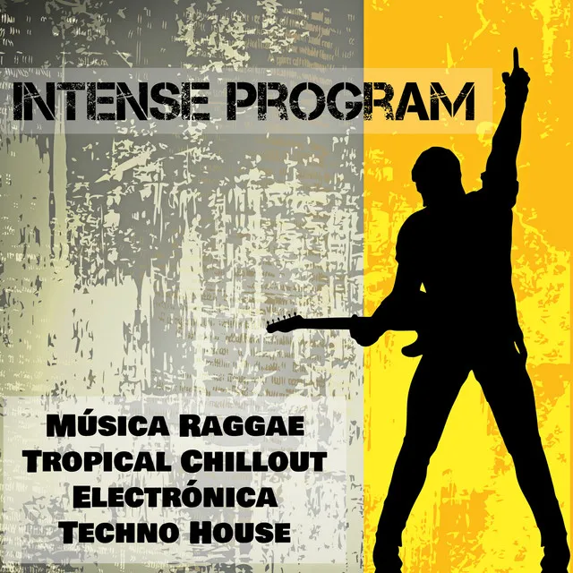 Intense Program - Música Raggae Tropical Chillout Electrónica Techno House para Ejercicios Diarios de Entrenamiento y Fiesta Loca