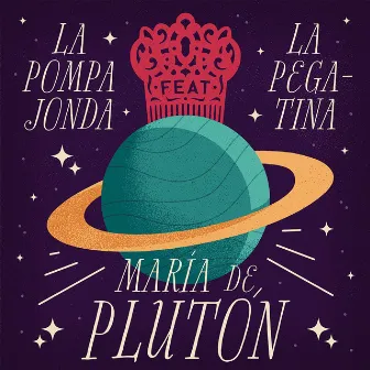 María de Plutón by La Pompa Jonda