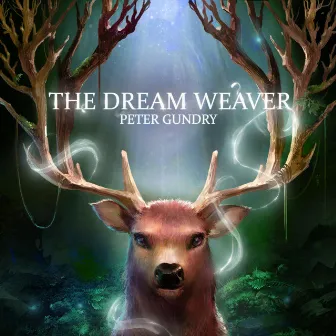 The Dream Weaver by Peter Gundry