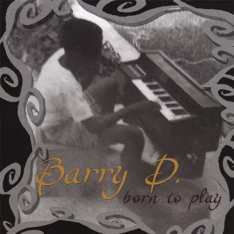 Born to Play by Barry D.