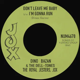 Don't Leave Me Baby b/w I'm Gonna Run by The Royal Jesters