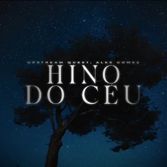 Hino do Céu by Alex Gomes