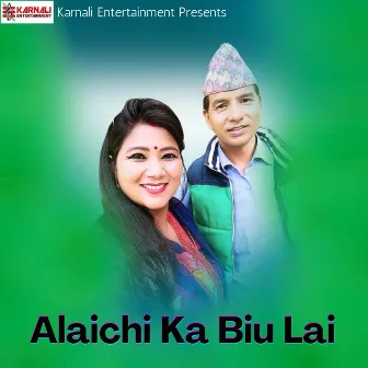 Alaichi Ka Biu Lai by Chandani Malla