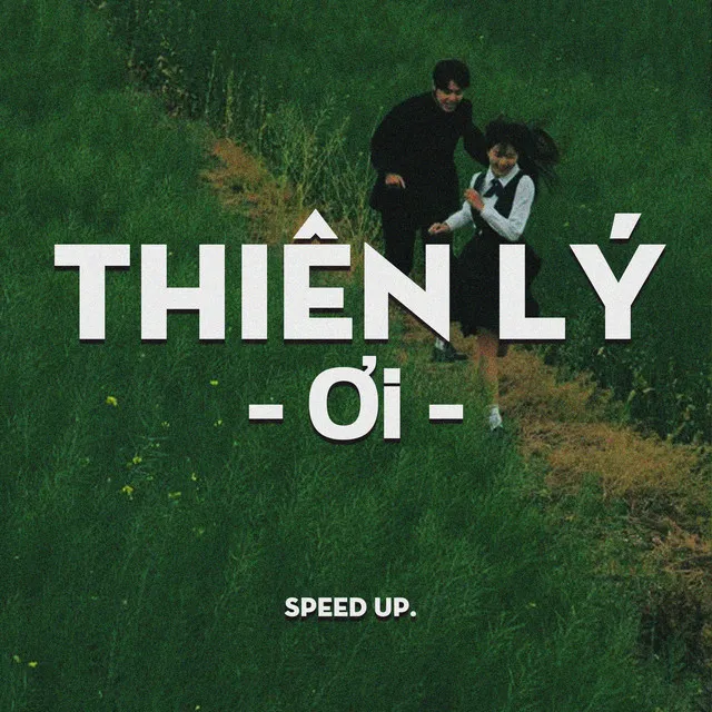 Thiên Lý Ơi (Speed Up)