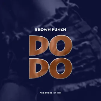 Dodo by Brown Punch