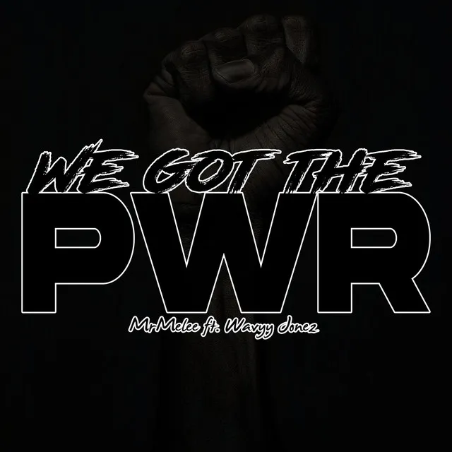 We Got The PWR