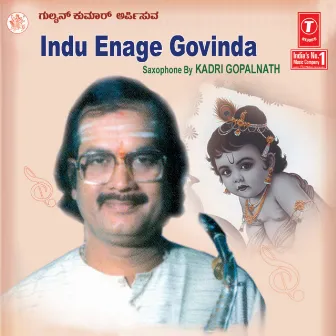 Indu Enage Govinda (Saxophone) by Kadri Gopalnath