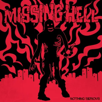 Missing Hell by Nothing Serious