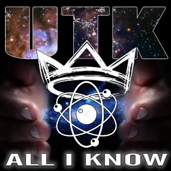 All I Know by UTK