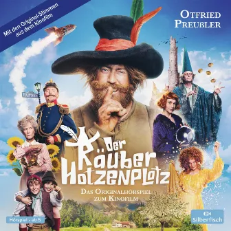 Der Räuber Hotzenplotz - Hörspiele: Der Räuber Hotzenplotz. Das Originalhörspiel zum Kinofilm by Der Räuber Hotzenplotz - Hörspiele