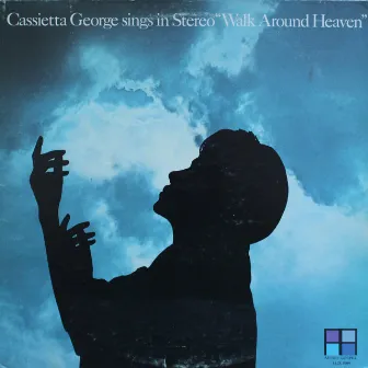 Walk Around Heaven by Cassietta George