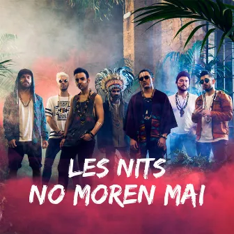 Les Nits No Moren Mai by Doctor Prats