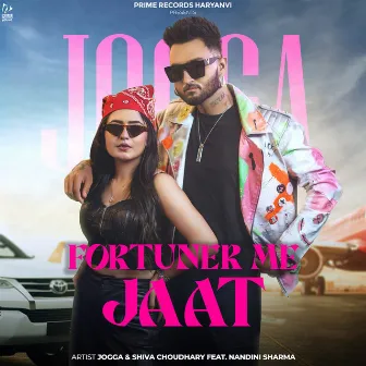 Fortuner Me Jaat by Jogga