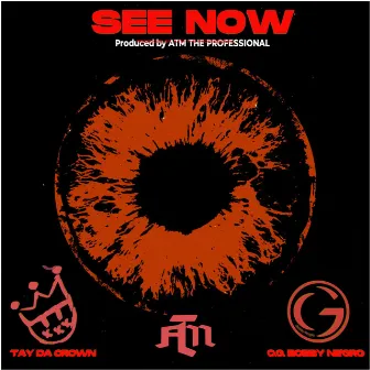 See Now by O.G. Bobby Ne'gro