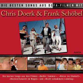 Die Besten Songs aus DEFA-Filmen mit Chris Doerk & Frank Schöbel by Frank Schöbel