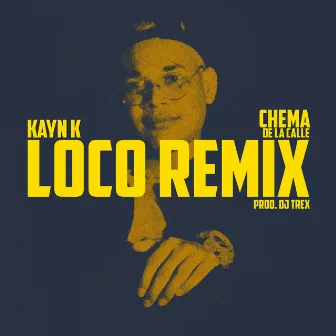 Loco (Remix) by Kayn K