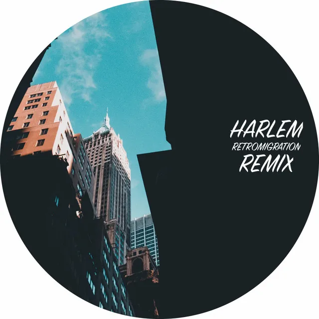 Harlem - Retromigration Remix