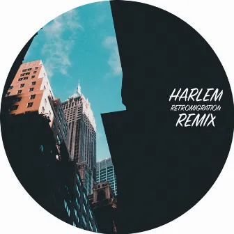 Harlem (Retromigration Remix) by Montel