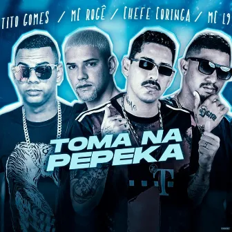 Toma na Pepeka by Tito Gomes