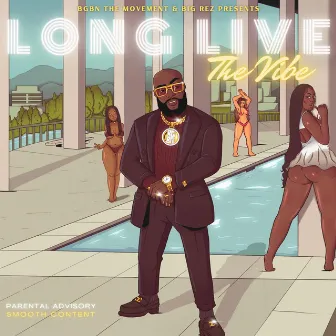 Long Live the Vibe by BIG REZ