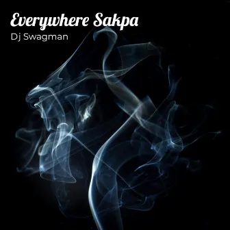 Everywhere Sakpa by Dj Swagman