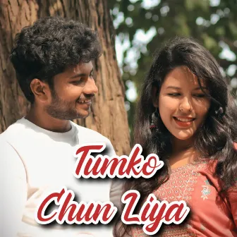 Tumko Chun Liya by Kiranur Rahaman