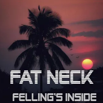 Feelings Inside by Fat Neck