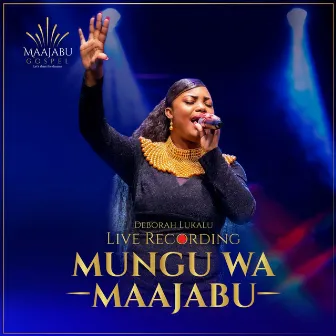 Mungu Wa Maajabu (Live) by Deborah Lukalu