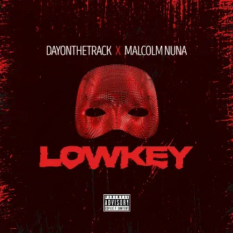 Lowkey by Malcolm Nuna