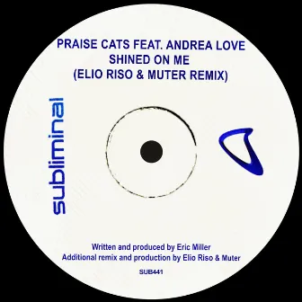 Shined On Me (Elio Riso & Muter Remix) by Praise Cats