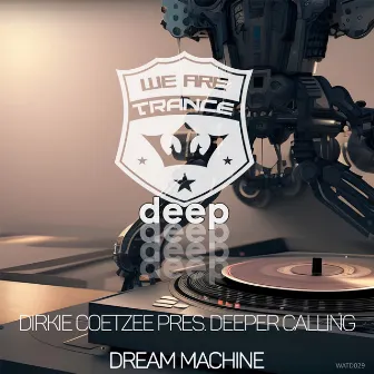 Dream Machine by Deeper Calling