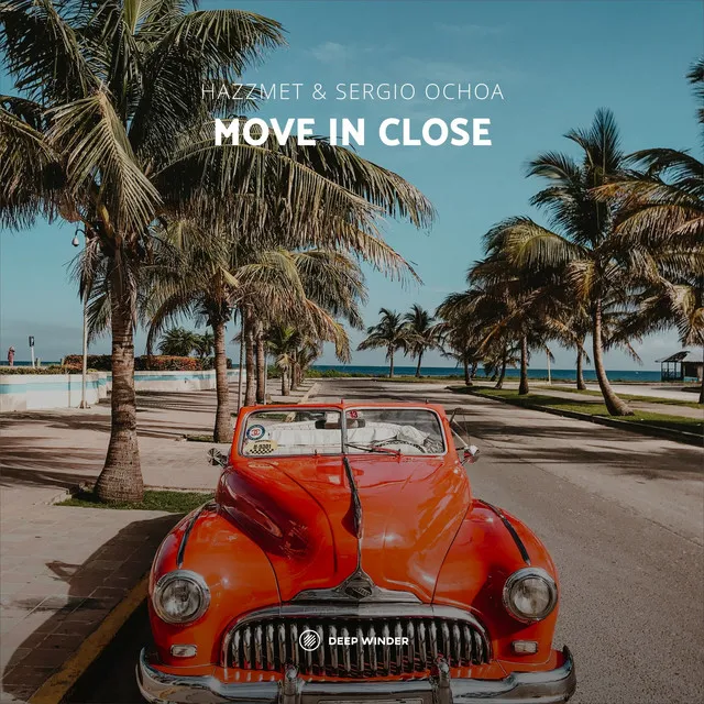 Move in Close