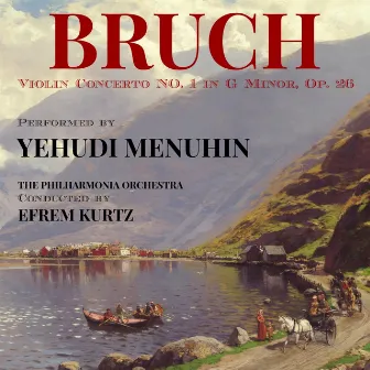 Bruch: Violin Concerto No. 1 in G minor, Op. 26 by Efrem Kurtz