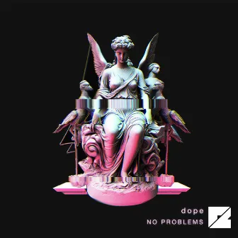 No Problems by dope