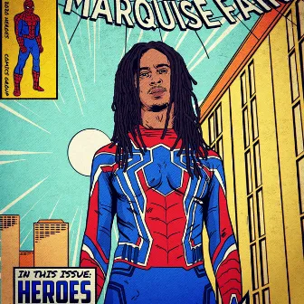 Heroes by Marquise Fair