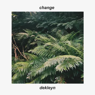 Change by Dekleyn