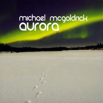 Aurora by Michael McGoldrick