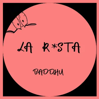 La R*sta by Baddhu