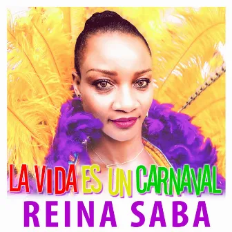 La Vida Es un Carnaval (Radio Edit) by Reina Saba