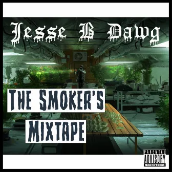 The Smoker's Mixtape by Jesse B Dawg