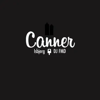 Canner by DJ FMD