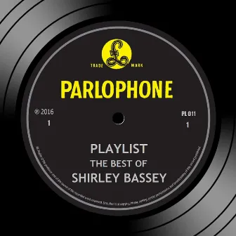 Playlist: The Best of Shirley Bassey by Shirley Bassey