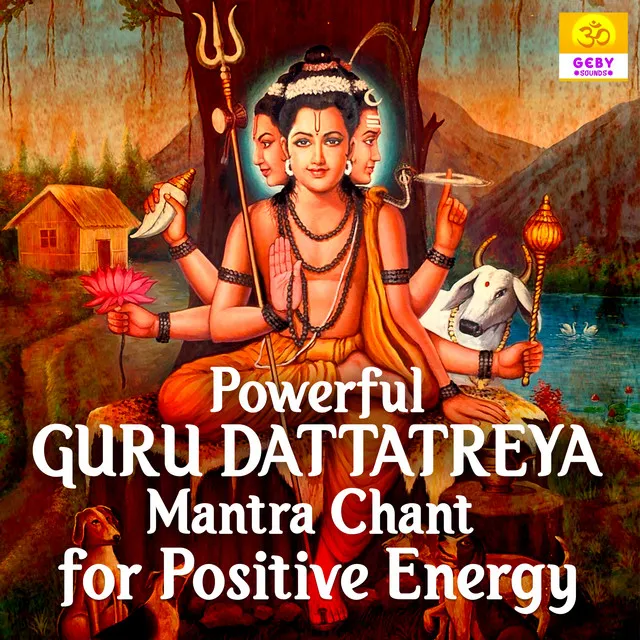 Powerful Guru Dattatreya Mantra Chant For Positive Energy