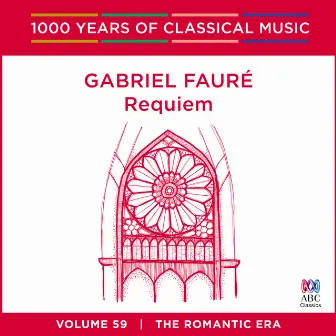 Fauré: Requiem (1000 Years of Classical Music, Vol. 59) by Teddy Tahu Rhodes