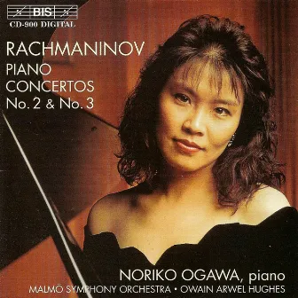 Rachmaninov: Piano Concertos Nos. 2 and 3 by Owain Arwel Hughes