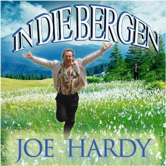 In Die Bergen by Joe Hardy