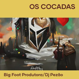 Os Cocadas by BIG FOOT PRODUTORA