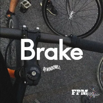 Brake by DJ Windows 7